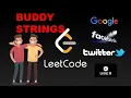 BUDDY STRINGS LEET CODE INTERVIEW QUESTIONS