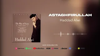 haddad alwi astaghfirullah official audio 