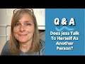 Does Jess Talk To Herself As Another Person Q A