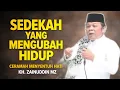 Lagu SEDEKAH YANG MENGUBAH TAKDIR HIDUP | Ceramah KH. Zainuddin MZ TERLUCU