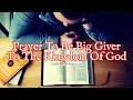 Prayer To Be a Big Giver To The Kingdom Of God Tithes and Offerings