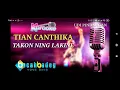 TAKON NING LAKINE || TIAN CANTHIKA || KARAOKE