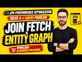 JPA Performance Optimization JOIN FETCH vs ENTITY GRAPH Solve N 1 Query Problem Spring Boot