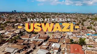 bando ft mr blue uswazi by kidbthedeejay tz
