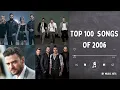 TOP 100 SONGS OF 2006 MUSIC OF 2006