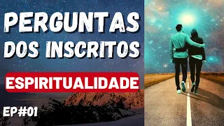 PERGUNTAS E RESPOSTAS #01 I Mensagem Espírita Para Você