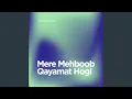 Download Lagu Mere Mehboob Qayamat Hogi