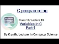 Variables Declaration and initialization of variable with program rules for naming variables class13