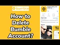 How to Delete Your Bumble Account Remove Your Bumble Account on Android 2024