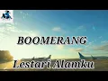 Download Lagu BOOMERANG. Lestari Alamki.