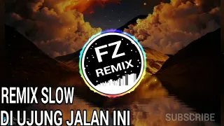 Download DJ DI UJUNG JALAN INI SAMSON BAND REMIX SLOW FULLBASS 2019. MP3