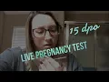 Live Pregnancy Test 15 dpo