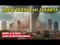 Lagu BARU TERJADI! BADAI TERPARAH TERJANG JAKARTA, MOBIL \u0026 RUMAH HANCUR BETERBANGAN WARGA BERLARIAN