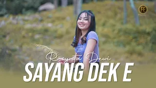 Download ROSYNTA DEWI - SAYANG DEK E [ Dj Jhandut ] ( Official Music Video ) MP3