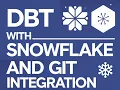DBT WITH SNOWFLAKE AND GIT INTEGRATION