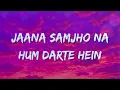 Samjho Na X Wishes - Mashup (Lyrics)