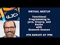 Functional Programming in Java Groovy and Kotlin with Kenneth Kousen