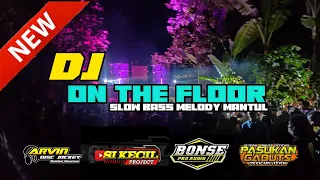 Download 🔥dj on the floor selow bass terbaru 2021🔥melodinya mantull🔥🔥 MP3