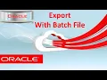 Export in oracle with batch file and more