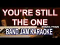 Download Lagu YOURE STILL THE ONE KARAOKE (BAND JAM)