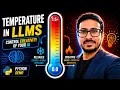 Temperature in LLMs Explained in 10 Minutes with Live Demo Build Better AI Chatbots with Python