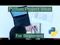 8 Python Projects for Beginners Updated