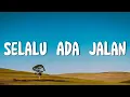 Download Lagu Selalu Ada Jalan - Adrian Takndare (Lirik)