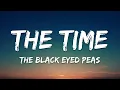 Download Lagu The Black Eyed Peas-The Time (Dirty Bit) (Lyrics)