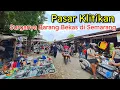 WOW.!! PASAR LOAK INI TERNYTA LUAS DAN LENGKAP BANGET TERBESAR DI SEMARANG