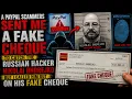PayPal Scammer Sends Me A Fake Cheque To Catch The Russian Hacker