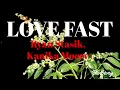 Download Lagu LOVE FAST by Ryan Stasik, Kanika Moore