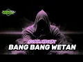 Download Lagu DJ BANG BANG WETAN ~ DJ TRAP GAMELAN BASS BOOSTED HOREG ~ DJ CEK SOUND TERBARU 2025