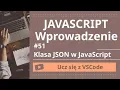 Ucz sie z VSCode Wprowadzenie do JavaScript Klasa JSON w JavaScript