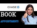 How To Book Appointment In Chase Bank 2025