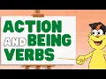 Action and Being Verbs Verbs for kids Learn about the two types of verbs