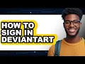 How to Sign in Deviantart full Guide