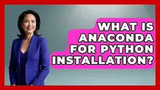 What Is Anaconda For Python Installation - Python Code School