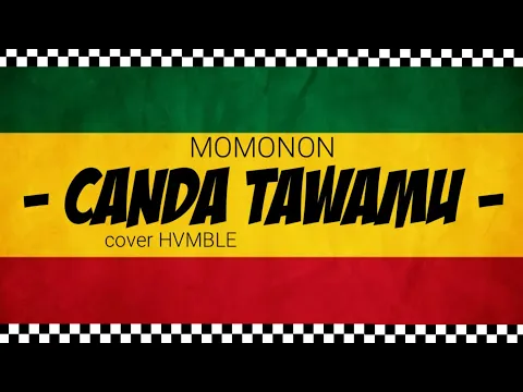 Download MP3 CANDA TAWAMU - MOMONON (COVER HVMBLE)