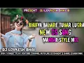Download Lagu BHUIYA BAHARE TUHAR LUGRA NEW CG SONG MANDAR STYLE MIX SONG DJ LOVKESH BHAI ⚡