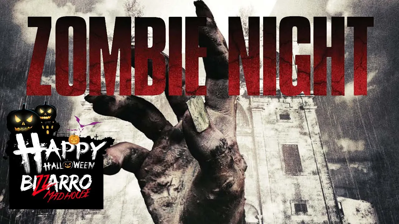 Zombie Night - Halloween Week - Full Movie HD by Bizzarro Madhouse