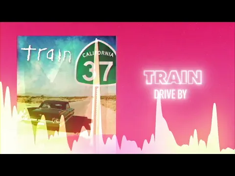 Download MP3 Train - Drive By (Official Audio) ❤  Love Songs