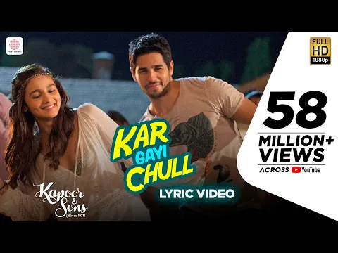 Download MP3 Kapoor & Sons – Kar Gayi Chull Lyric Video| Sidharth | Alia | Badshah | Amaal Mallik | Fazilpuria