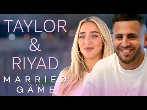 Download MP3 Riyad Mahrez & Taylor Ward's Relationship | Married To The Game