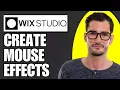 How to Create a Mouse Effects in Wix Studio Full Guide