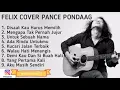 COVER LAGU FELIX IRWAN | PANCE PONDANG FULL ALBUM || DISAAT HARUS MEMILIH (TANPA IKLAN)