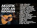 Download Lagu LAGU INDONESIA 2000-AN BAND POP HITS AKUSTIK NOSTALGIA | Playlist Full Album Lagu Santai