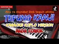 Download Lagu TEPUNG KANJI (NADA COWOK) KARAOKE DANGDUT KOPLO STK CHANEL
