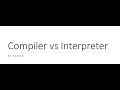 Lecture-1 Compiler Vs Interpreter