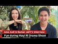 Lagu Aina Asif \u0026 Samar Jafri's fun interview on the sets of drama Mayi Ri