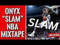 Download Lagu Onyx - Slam (official video) - NBA dunk mixtape